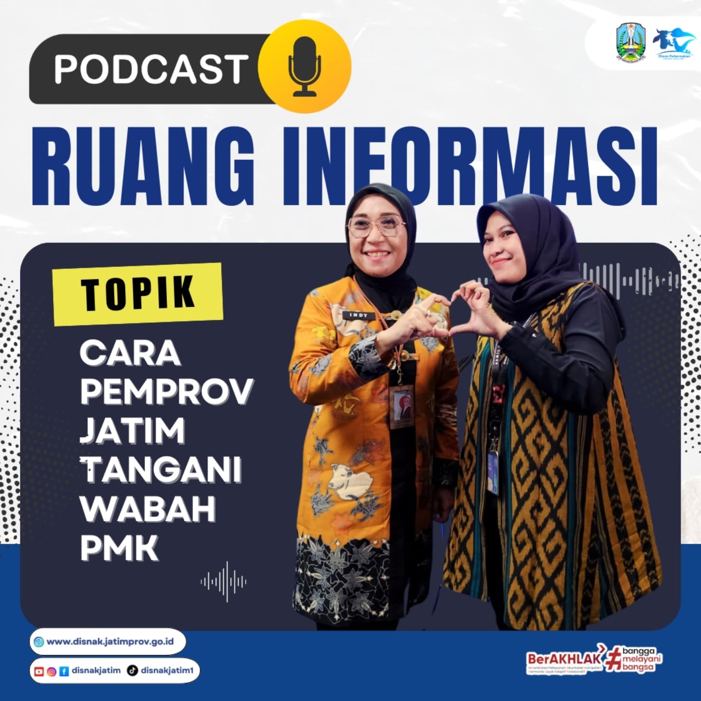 Podcast  cara pemerintah Provinsi Jawa Timur menangani wabah Penyakit Mulut dan Kuku